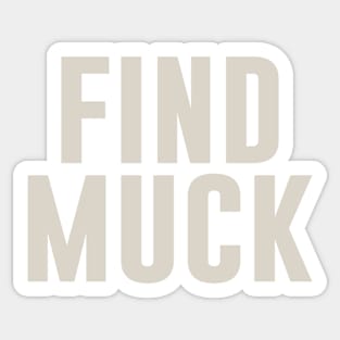 Find Muck Sticker